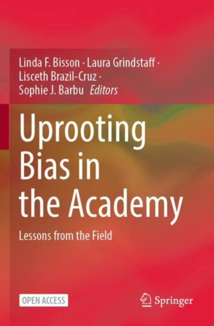 Book cover of: Uprooting Bias in the Academy. By: Linda F. Bisson