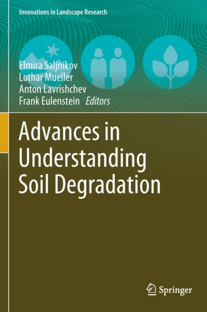Book cover of: Advances in Understanding Soil Degradation. By: Elmira Saljnikov