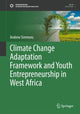 Book cover of: Climate Change Adaptation Framework and Youth Entrepreneurship in West Africa. By: Andrew Simmons