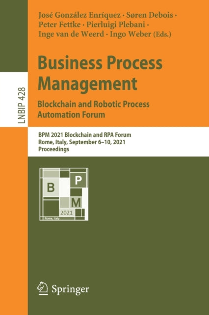 Book cover of: Business Process Management: Blockchain and Robotic Process Automation Forum. By: José González Enríquez