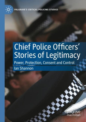 Chief Police Officers’ Stories of Legitimacy