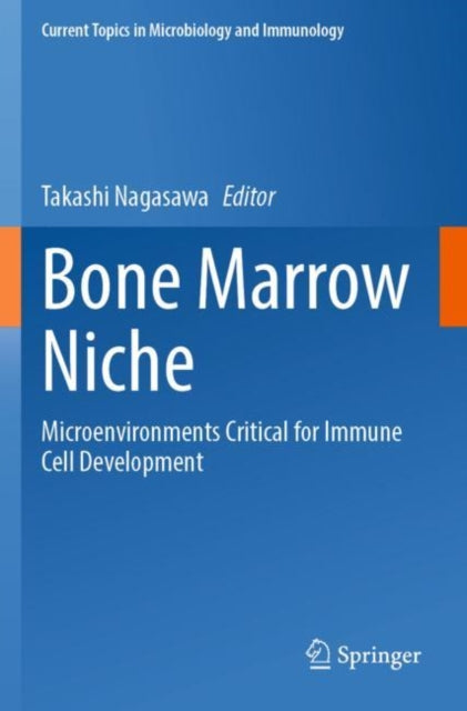 Book cover of: Bone Marrow Niche. By: Takashi Nagasawa