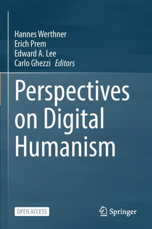 Perspectives on Digital Humanism