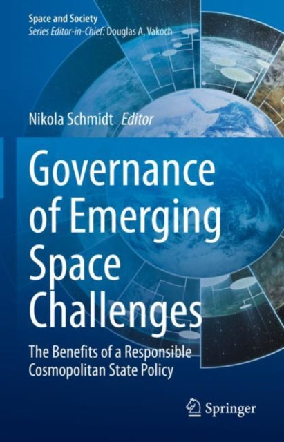 Book cover of: Governance of Emerging Space Challenges. By: Nikola Schmidt