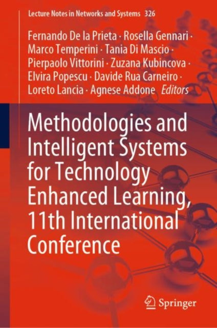 Book cover of: Methodologies and Intelligent Systems for Technology Enhanced Learning, 11th International Conference. By: Fernando De la Prieta