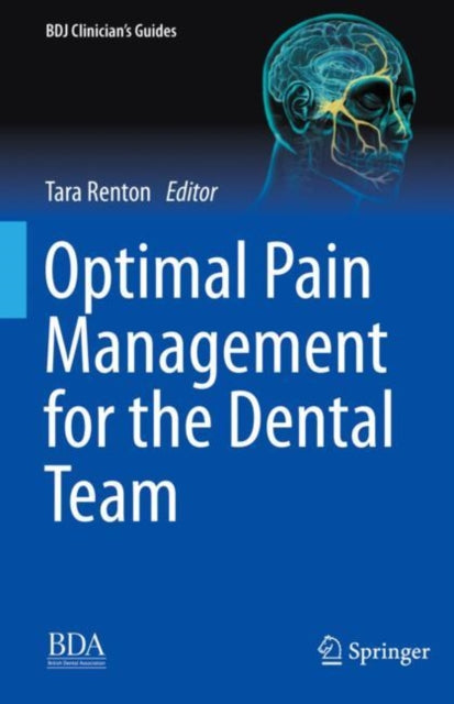 Book cover of: Optimal Pain Management for the Dental Team. By: Tara Renton