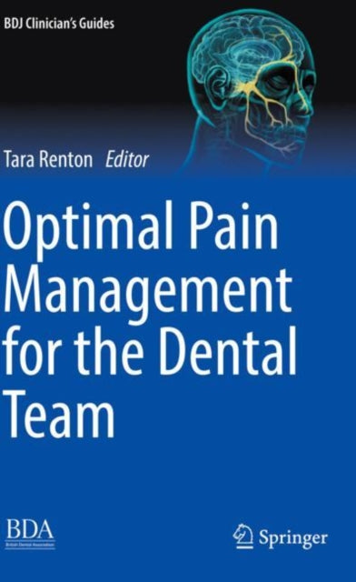 Book cover of: Optimal Pain Management for the Dental Team. By: Tara Renton