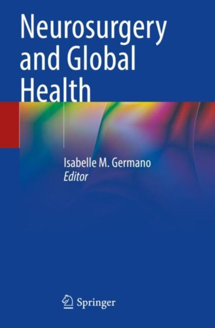 Book cover of: Neurosurgery and Global Health. By: Isabelle M. Germano