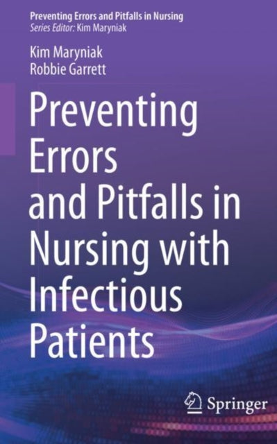 Book cover of: Preventing Errors and Pitfalls in Nursing with Infectious Patients. By: Kim Maryniak