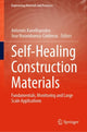 Book cover of: Self-Healing Construction Materials. By: Antonios Kanellopoulos