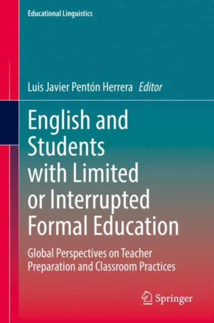 Book cover of: English and Students with Limited or Interrupted Formal Education. By: Luis Javier Pentón Herrera