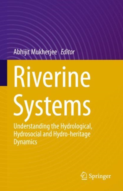 Book cover of: Riverine Systems. By: Abhijit Mukherjee