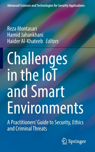 Book cover of: Challenges in the IoT and Smart Environments. By: Reza Montasari