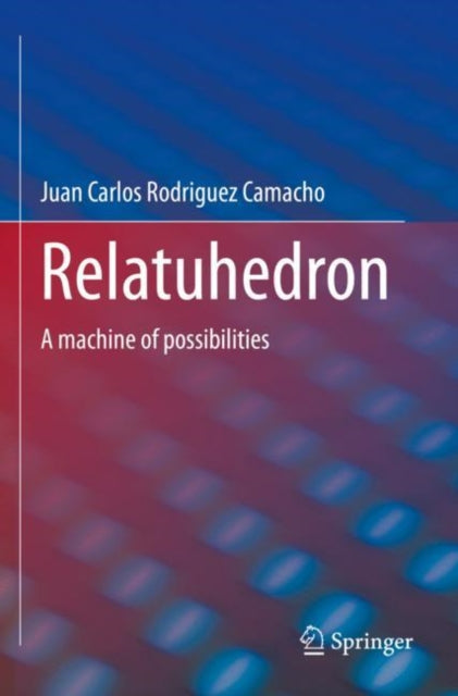 Book cover of: Relatuhedron. By: Juan Carlos Rodriguez Camacho