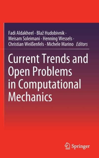Book cover of: Current Trends and Open Problems in Computational Mechanics. By: Fadi Aldakheel