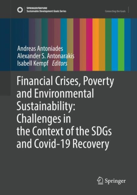 Book cover of: Financial Crises, Poverty and Environmental Sustainability: Challenges in the Context of the SDGs and Covid-19 Recovery. By: Andreas Antoniades