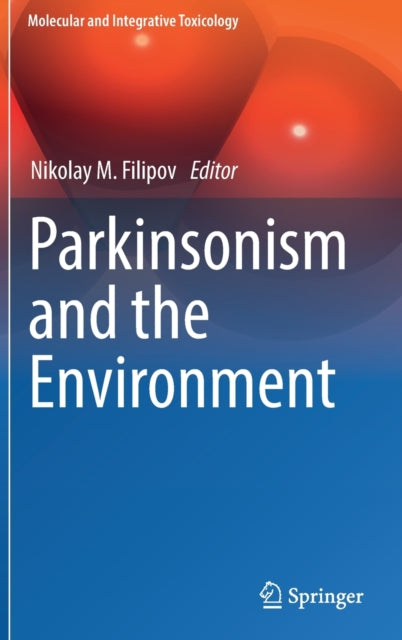 Book cover of: Parkinsonism and the Environment. By: Nikolay (Nick) M. Filipov