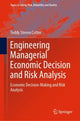 Book cover of: Engineering Managerial Economic Decision and Risk Analysis. By: Teddy Steven Cotter