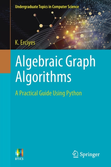 Book cover of: Algebraic Graph Algorithms. By: K. Erciyes