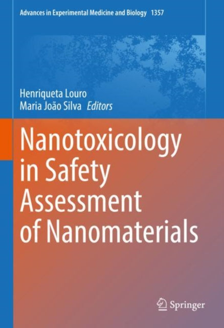 Book cover of: Nanotoxicology in Safety Assessment of Nanomaterials. By: Henriqueta Louro