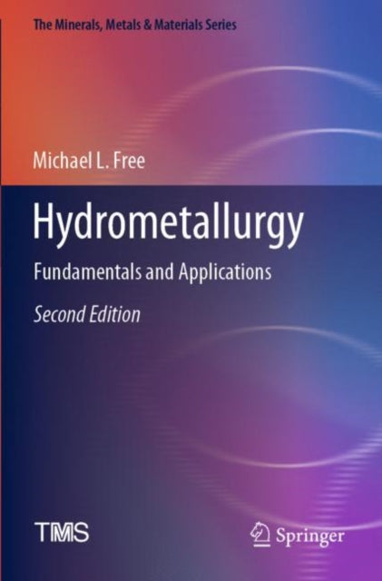 Book cover of: Hydrometallurgy. By: Michael L. Free
