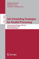 Book cover of: Job Scheduling Strategies for Parallel Processing. By: Dalibor Klusáček