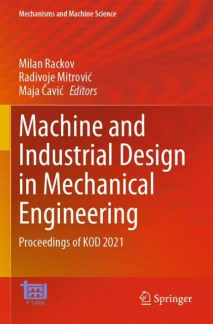 Book cover of: Machine and Industrial Design in Mechanical Engineering. By: Milan Rackov