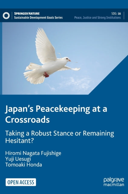 Book cover of: Japan’s Peacekeeping at a Crossroads. By: Hiromi Nagata Fujishige