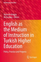 Book cover of: English as the Medium of Instruction in Turkish Higher Education. By: Yasemin Kirkgöz