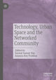 Book cover of: Technology, Urban Space and the Networked Community. By: Saswat Samay Das