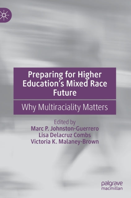 Preparing for Higher Education’s Mixed Race Future