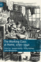Book cover of: Working Class at Home, 1790–1940. By: Vicky Holmes
