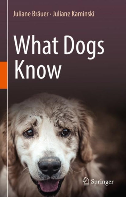 What Dogs Know 9783030895327 Juliane Bräuer