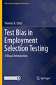Book cover of: Test Bias in Employment Selection Testing. By: Thomas A. Stetz