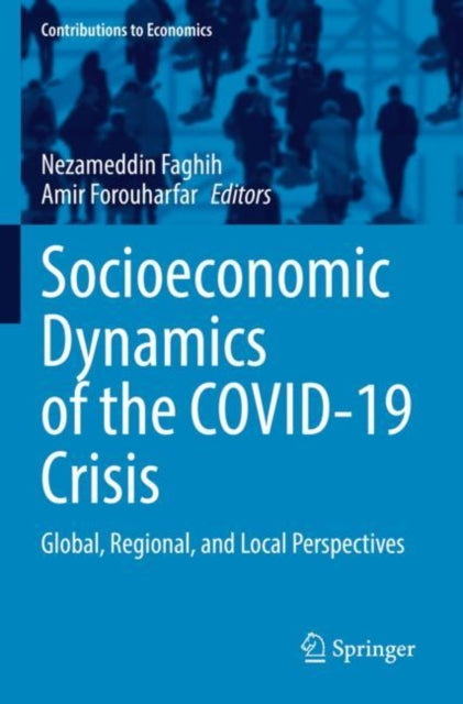 Book cover of: Socioeconomic Dynamics of the COVID-19 Crisis. By: Faghih, Nezameddin