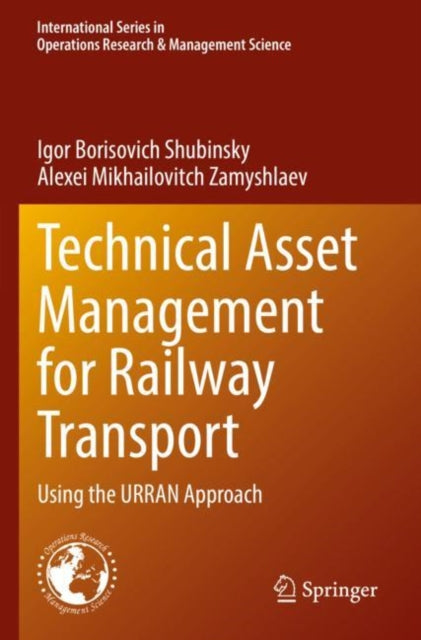 Book cover of: Technical Asset Management for Railway Transport. By: Igor Borisovich Shubinsky