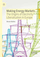 Book cover of: Making Energy Markets. By: Ronan Bolton