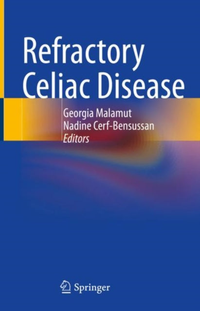 Book cover of: Refractory Celiac Disease. By: Georgia Malamut