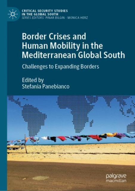 Book cover of: Border Crises and Human Mobility in the Mediterranean Global South. By: Stefania Panebianco
