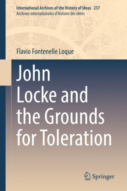 Book cover of: John Locke and the Grounds for Toleration. By: Flavio Fontenelle Loque