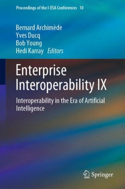 Book cover of: Enterprise Interoperability IX. By: Bernard Archimède