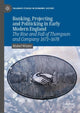 Book cover of: Banking, Projecting and Politicking in Early Modern England. By: Mabel Winter