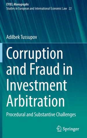 Corruption and Fraud in Investment Arbitration