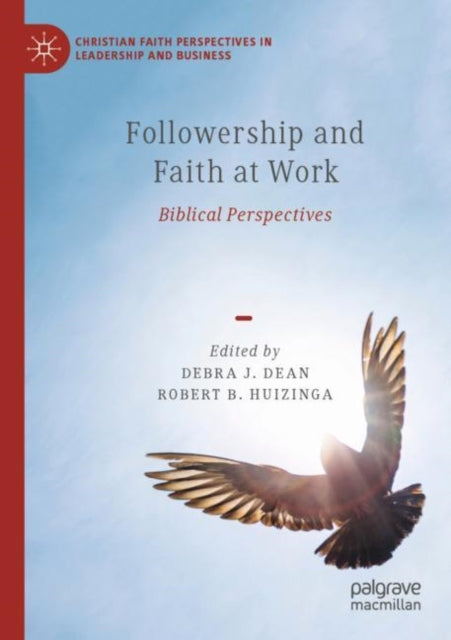 Book cover of: Followership and Faith at Work. By: Debra J. Dean