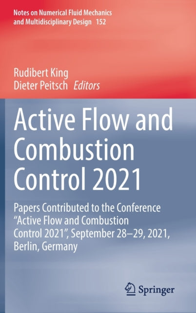 Book cover of: Active Flow and Combustion Control 2021. By: Rudibert King