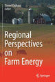 Book cover of: Regional Perspectives on Farm Energy. By: Daniel Ciolkosz