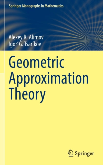 Book cover of: Geometric Approximation Theory. By: Alexey R. Alimov