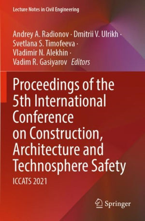 Proceedings of the 5th International Conference on Construction, Architecture and Technosphere Safety