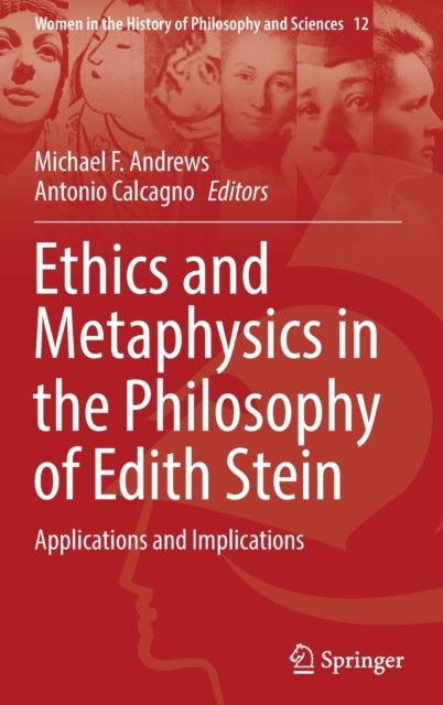 Book cover of: Ethics and Metaphysics in the Philosophy of Edith Stein. By: Michael F. Andrews