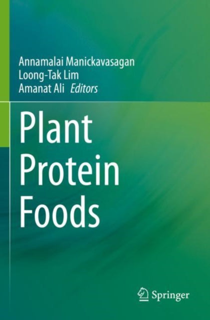 Book cover of: Plant Protein Foods. By: Annamalai Manickavasagan